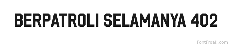 Berpatroli Selamanya 402 font preview