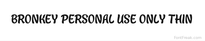 Bronkey PERSONAL USE ONLY Thin font preview