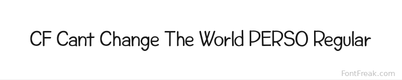 CF Cant Change The World PERSO Regular font preview