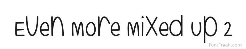 Even More Mixed Up 2 font preview