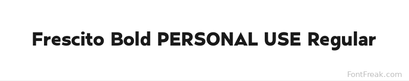 Frescito Bold PERSONAL USE Regular font preview