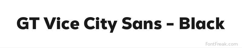 GT Vice City Sans - Black font preview