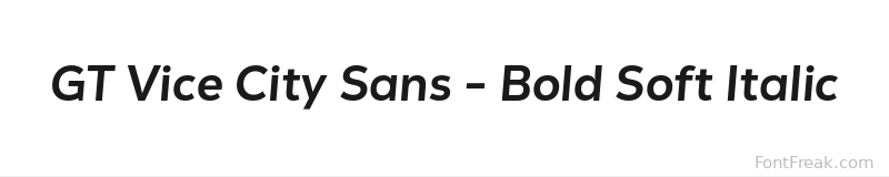 GT Vice City Sans - Bold Soft Italic font preview