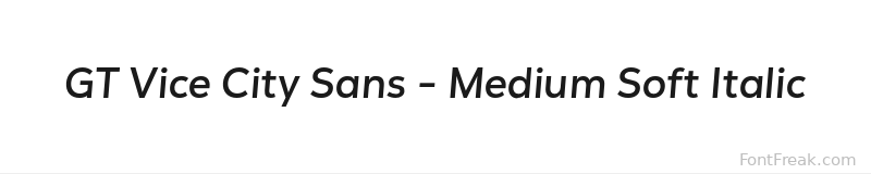 GT Vice City Sans - Medium Soft Italic font preview