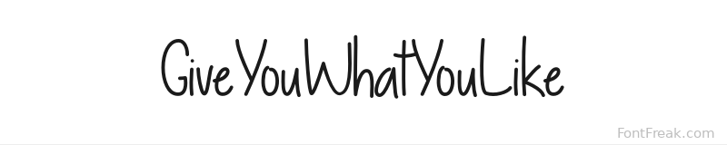 GiveYouWhatYouLike font preview