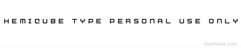 Hemicube Type PERSONAL USE ONLY font preview
