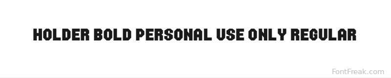 Holder Bold PERSONAL USE ONLY Regular font preview