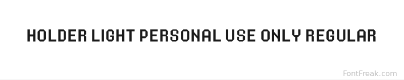 Holder Light PERSONAL USE ONLY Regular font preview