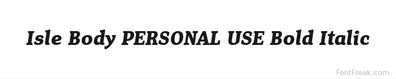 Isle Body PERSONAL USE Bold Italic font preview
