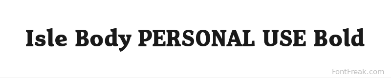 Isle Body PERSONAL USE Bold font preview