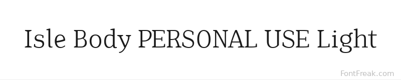 Isle Body PERSONAL USE Light font preview