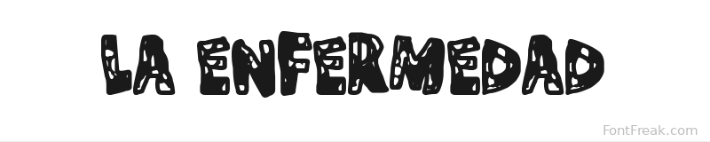 La Enfermedad font preview