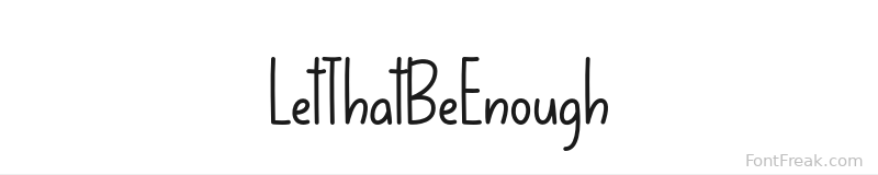 LetThatBeEnough font preview
