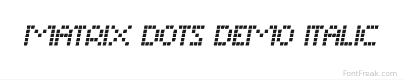 Matrix Dots Demo Italic font preview