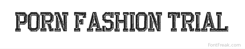 PORN FASHION TRIAL font preview