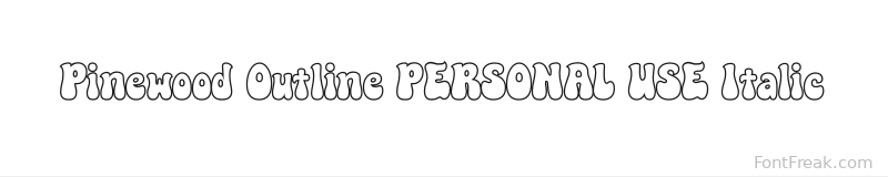 Pinewood Outline PERSONAL USE Italic font preview