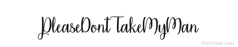 PleaseDontTakeMyMan font preview