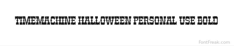 TIMEMACHINE HALLOWEEN PERSONAL USE Bold font preview