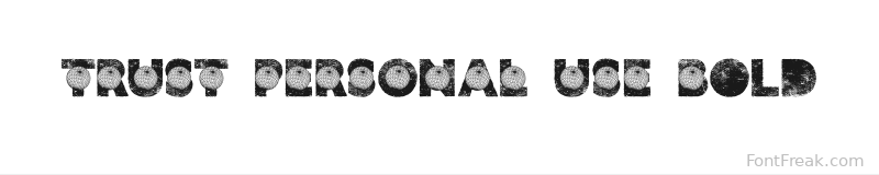 TRUST PERSONAL USE Bold font preview