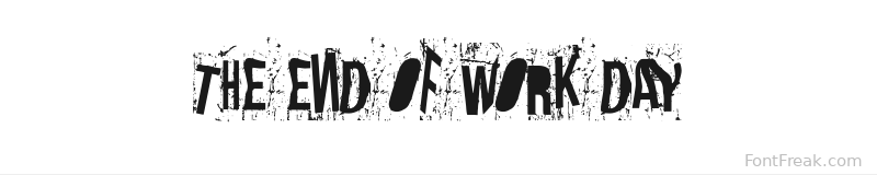 The end of work day font preview